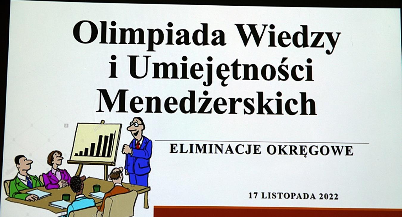 Eliminacje okręgowe VIII edycji Olimpiady Wiedzy i Umiejętności Menedżerskich
